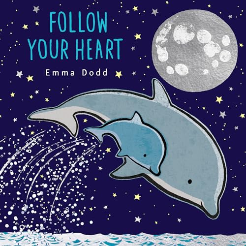 Follow Your Heart (Emma Dodd's Love You Books)