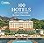100 Hotels of a Lifetime: The World's Ultimate Retreats (100 of a Lifetime)