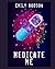 Medicate Me