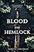 Blood and Hemlock by Madelyne Hartleroad