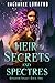 Heir of Secrets and Spectre...