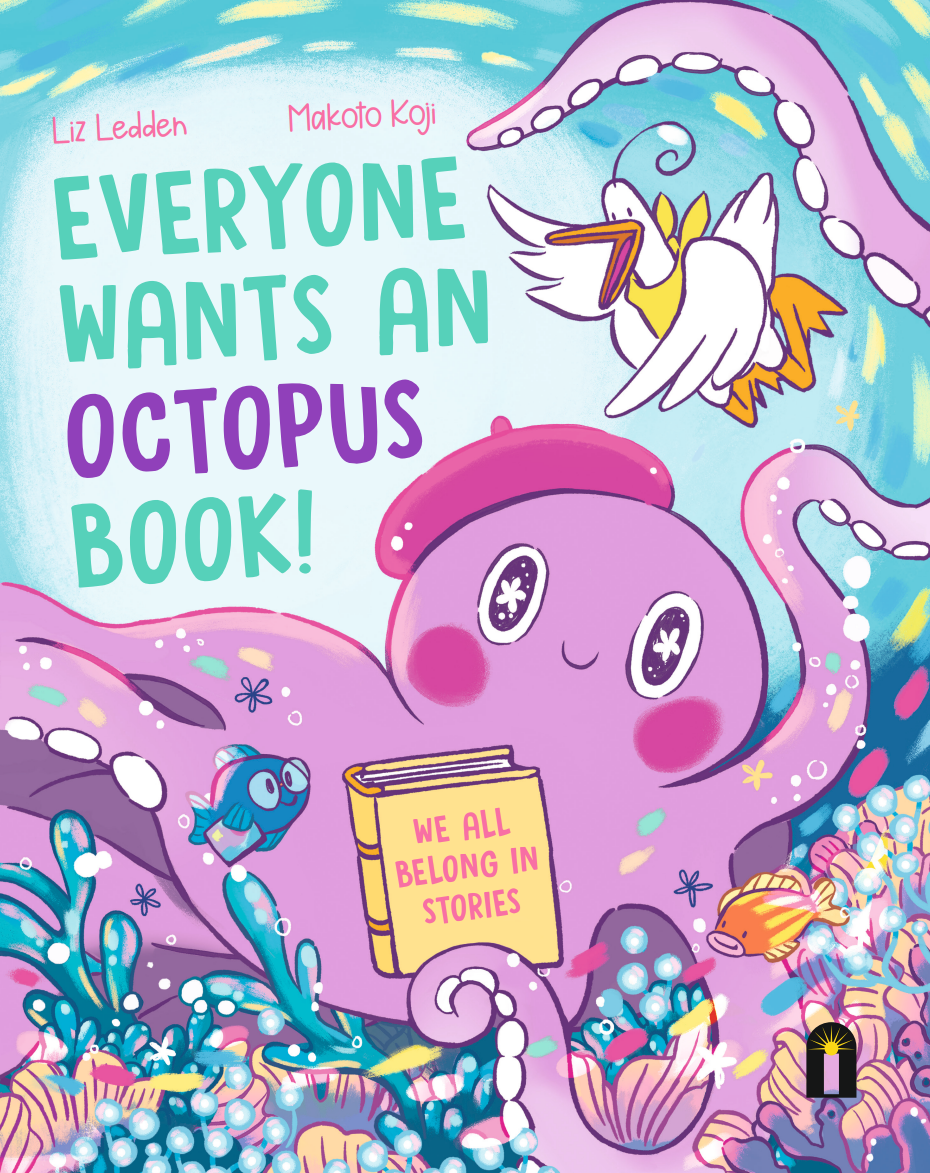 Everyone Wants an Octopus Book!: We All Belong in Stories