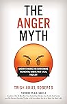The Anger Myth: U...