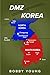 DMZ Korea: In Front of Them All