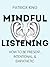 Mindful Listening by Patrick King