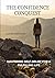 The Confidence Conquest: Mastering Self-Belief for a Fulfilling Life