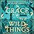 The Grace of Wild Things