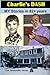 Charlie's Dash!: My Stories...
