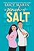 A Pinch of Salt: A Modern Romance Inspired by Jane Austen's Pride and Prejudice (Happiness in Marriage Series)