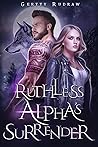 Ruthless Alpha's Surrender (Entangled By Wolf #1)