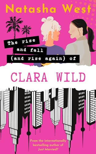 The Rise and Fall [and Rise Again] of Clara Wild (Kindle Edition)