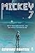 Mickey7 (Mickey7, #1)