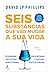 Seis Substâncias que vão mu...