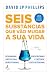 Seis Substâncias que vão mudar a sua vid by David J.P. Phillips