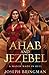 Ahab and Jezebel by Joseph Bringman Ahab and Jezebel by Joseph Bringman