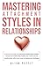 Mastering Attachment Styles in Relationships by Alisa Pettit