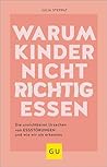 Warum Kinder Nicht Richtig Essen