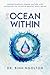 The Ocean Within: Understanding Human Nature and Ourselves to Achieve Mental Well-Being (If Humanity is an Ocean)