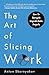 The Art of Slicing Work: How To Navigate Unpredictable Projects