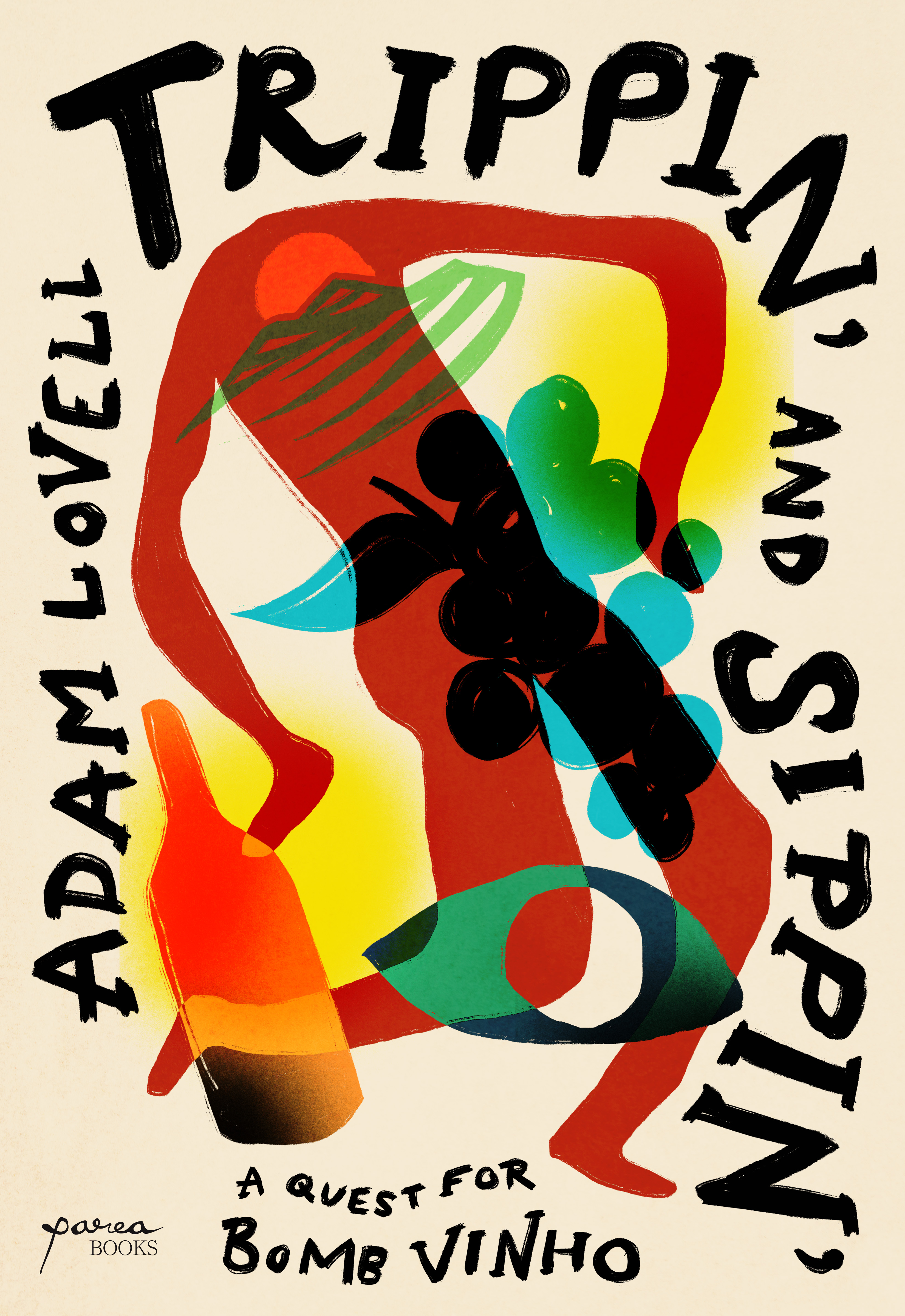 Trippin' and Sippin': A Quest for Bomb Vinho (Paperback)