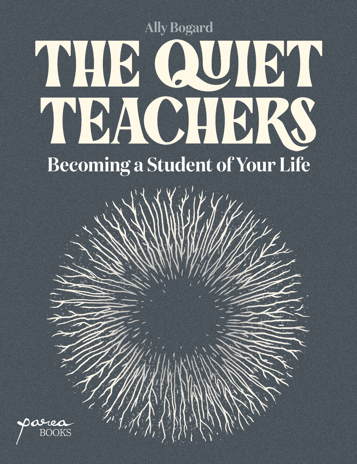 The Quiet Teachers: Becoming a Student of Your Life (Paperback)