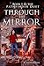 Through the Mirror: Book 1 ...