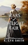 Stars of Twilight Fair by K. Lyn Smith