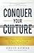 PROOF: Conquer Your Culture: CEOs’ Simple, Proven Guide to an Exceptional and Inspiring Company Environment