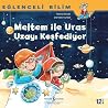 Meltem ile Uras Uzayı Keşfediyor (Eğlenceli Bilim) Meltem ile Uras Uzayı Keşfediyor (Eğlenceli Bilim)