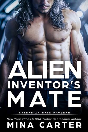 Alien Inventor’s Mate (Latharian Mate Program, #3)