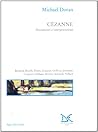 Cézanne. Documenti e interpretazioni Cézanne. Documenti e interpretazioni