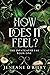 How Does It Feel? (Infatuated Fae, #1) by Jeneane O'Riley