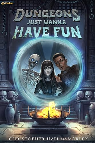 Dungeons Just Wanna Have Fun: An Isekai LitRPG (Kindle Edition)