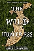 The Wild Huntress 