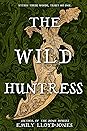 The Wild Huntress by Emily Lloyd-Jones