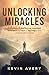 Unlocking Miracles: A journ...