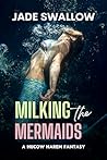 Milking the Mermaids