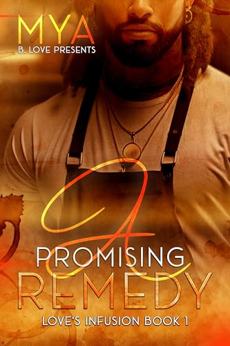 A Promising Remedy (Love's Infusion Book 1)