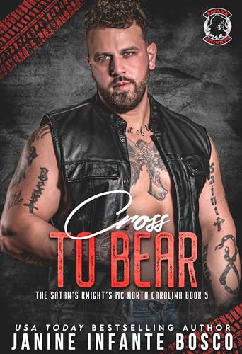 Cross To Bear (The Satan's Knights MC North Carolina Book 5)
