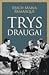 Trys draugai by Erich Maria Remarque