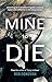 Mine to Die by Rob Donovan