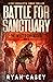 Battle For Sanctuary (The Infected Chronicles #6)