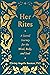 Her Rites: A Sacred Journey for the Mind, Body, and Soul