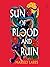 Sun of Blood and Ruin (Sun of Blood and Ruin #1)