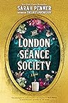 The London Séance Society by Sarah Penner