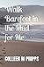 Walk Barefoot in the Mud fo...