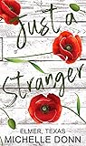 Just a Stranger (Elmer, Texas #2)