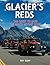 Glacier's Reds: The Quest t...