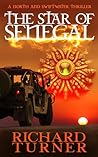 The Star of Senegal: A North and Swiftwater Thriller