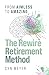 The Rewire Retirement Metho...